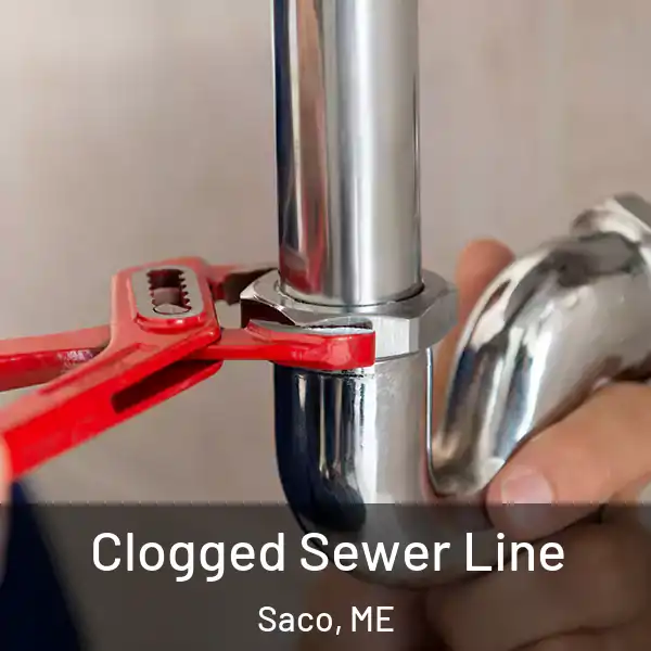  Clogged Sewer Line Saco, ME