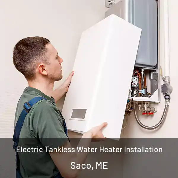  Electric Tankless Water Heater Installation Saco, ME