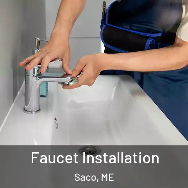  Faucet Installation Saco, ME