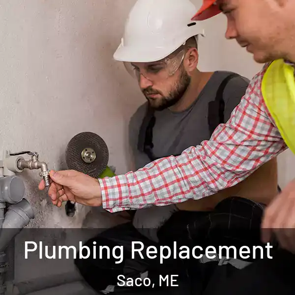  Plumbing Replacement Saco, ME